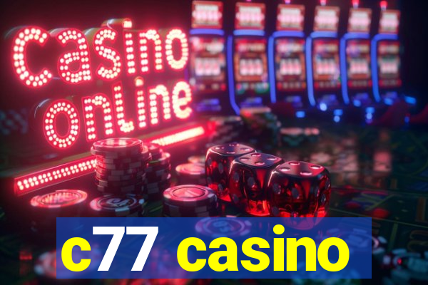 c77 casino